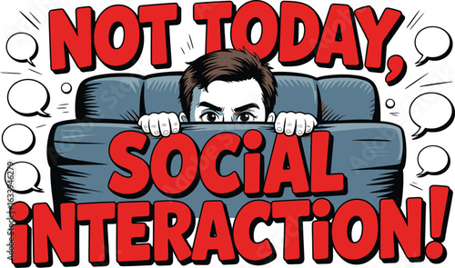 Man hiding behind sofa with text not today social interaction