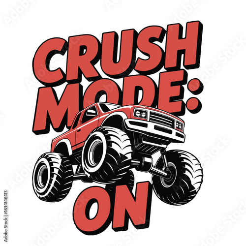 Illustration of a red monster truck with crush mode on text above it tshirt design
