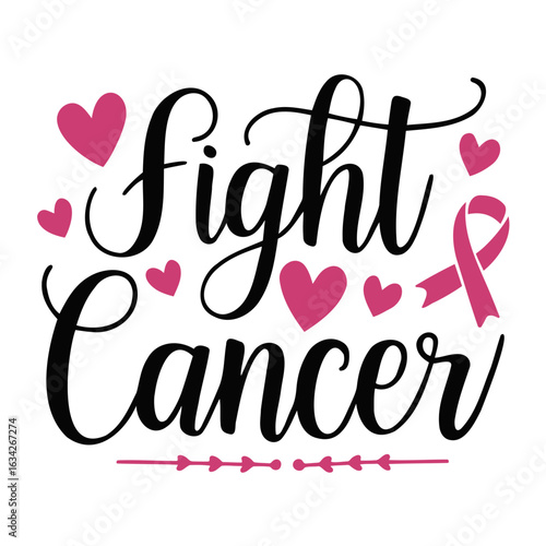 Fight cancer text with pink hearts and ribbon symbolizing support for cancer awareness and a cure effort