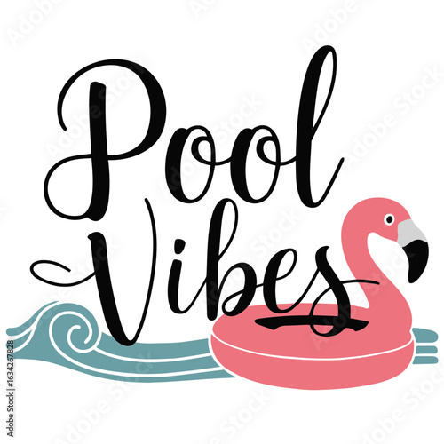 Pool vibes text with flamingo floatie and wave design for summer fun and relaxation illustration