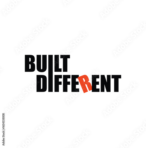 A bold and motivational typography design featuring the phrase "Built Different" in strong black capital letters, with a creative emphasis on the red letter R to symbolize uniqueness and individuality
