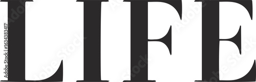 A minimalist, bold black and white graphic of the word "LIFE," ideal for editorial, conceptual, and motivational themes, conveying a powerful and universal message