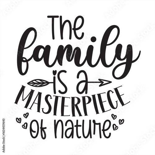 the family is a masterpiece of nature
