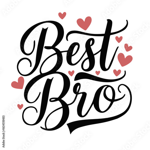 Best bro calligraphic text design with decorative hearts for brother appreciation and love gesture message
