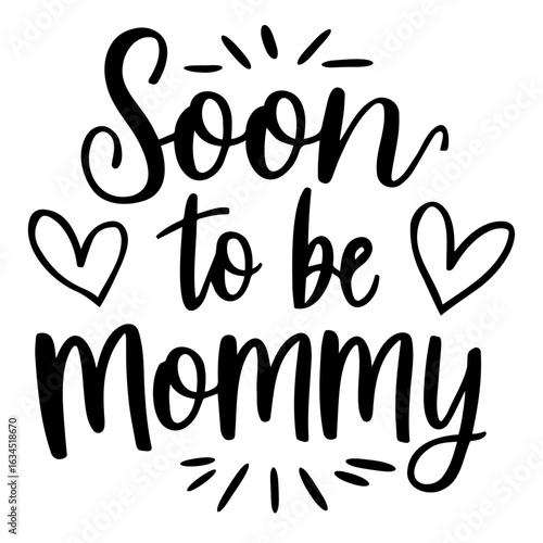 Soon to be mommy calligraphy with hearts and burst design for baby shower or pregnancy announcement idea