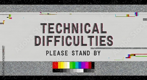Experiencing Technical Difficulties Please Stand By For Updates