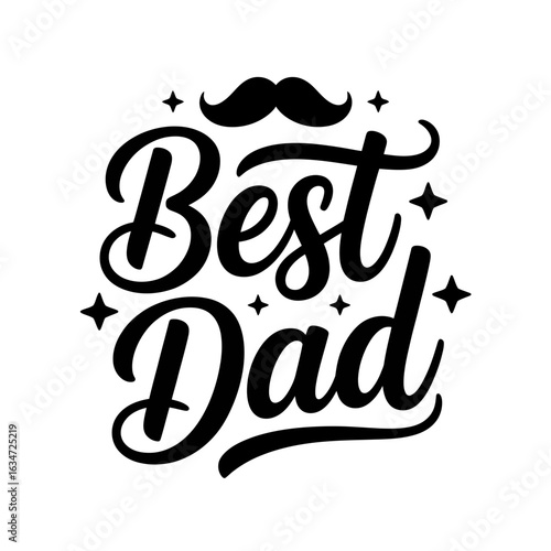 Celebrate Fathers Day with a Charming Best Dad Graphic Featuring a Stylish Mustache and Sparkling Stars Perfect for Cards and Gifts