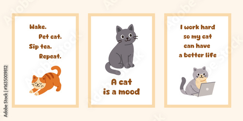 Vector set of cute cat quote cards. Funny cartoon kittens with cozy and humorous sayings. Colorful illustrations with cats in different poses.