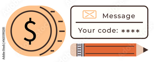 Dollar coin, message box containing a secure code, and pencil representing payment verification, secure transactions, communication, and simplicity. Ideal for finance, security, communication