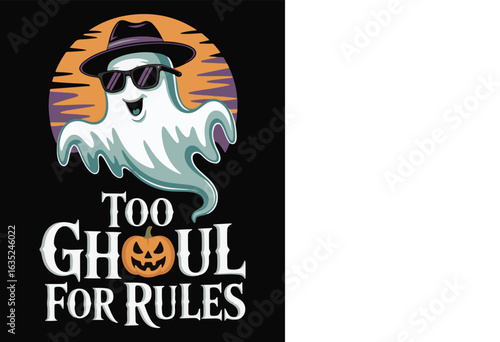Cool Ghost in Sunglasses – Too Ghoul for Rules Funny Halloween Vector Design