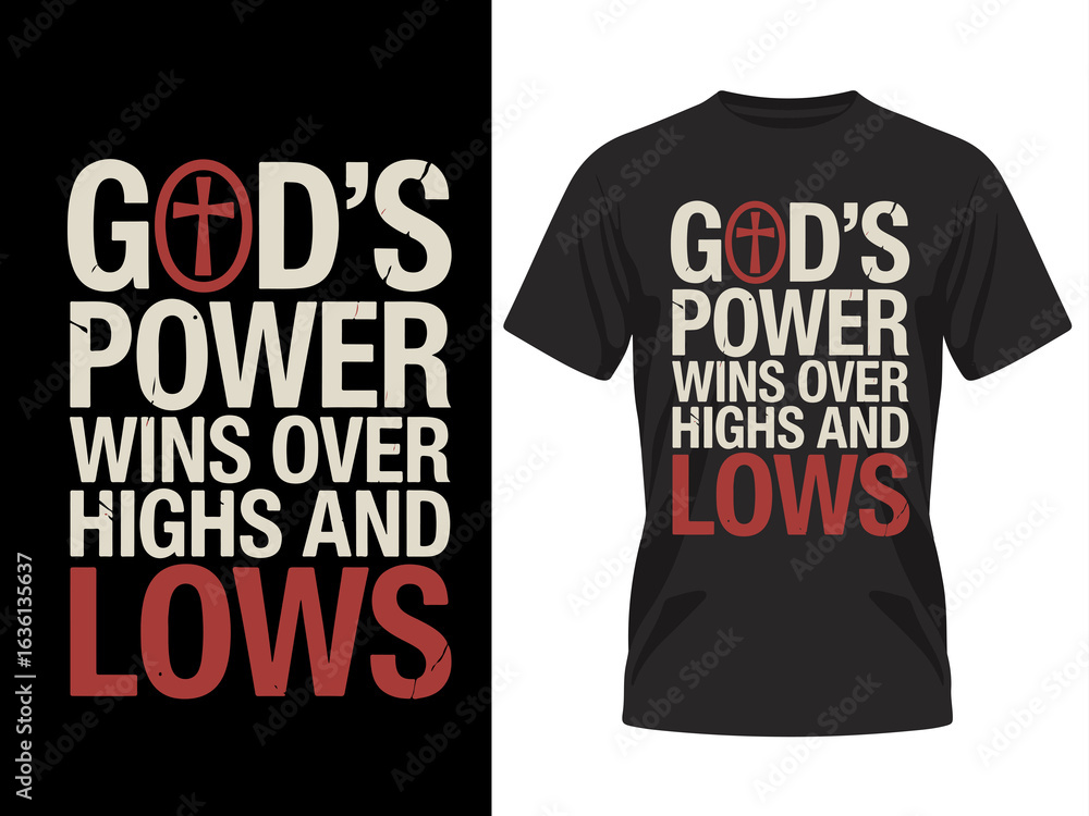 Fototapeta premium God's Power Wins Over Highs and Lows Christian Faith Typography T-Shirt Design