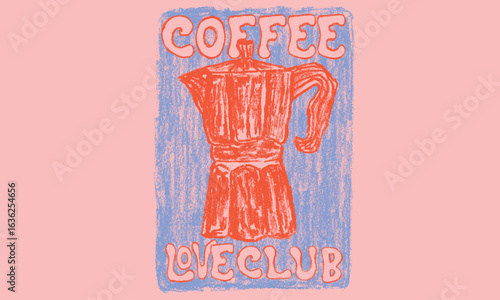 Coffee kettle design design for fashion, top, dress, graphics, slogan tee, posters and others. Coffee love club. More espresso. Oil pastel painting.