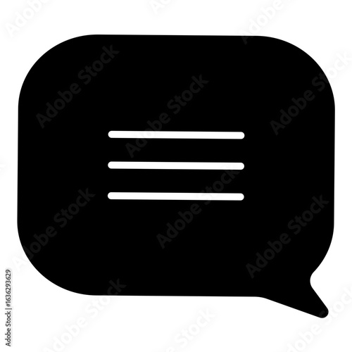 Solid black glyph shows a speech bubble with three horizontal lines inside. Represents chat, messaging, or a communication feature.