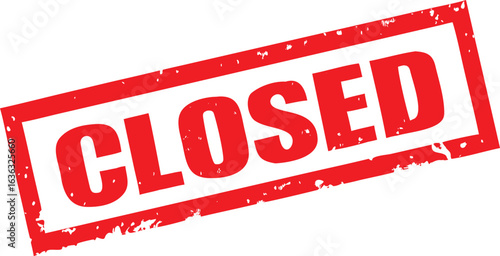 Red CLOSED Stamp with Distressed Texture on White Background Indicating Business Closure or Temporarily Unavailable