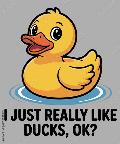 I Just Really Like Ducks Ok Funny Rubber Duck