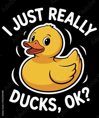 I Just Really Like Ducks Ok Funny Duck Lover
