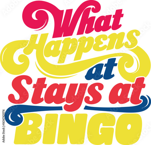 What happens bingo stays at bingo