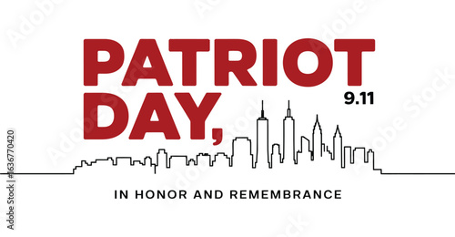 Patriot Day 9/11 tribute illustration with bold red “PATRIOT DAY” text, Twin Towers skyline, and “In Honor and Remembrance” message