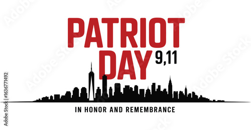 Patriot Day 9/11 tribute illustration with bold red and black text, NYC skyline silhouette, and “In Honor and Remembrance” commemorative line