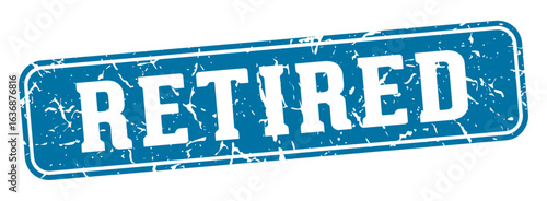 retired rectangular sign. retired stamp