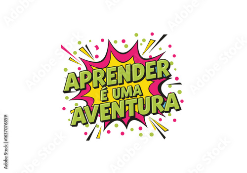 APRENDER É UMA AVENTURA. Ilustração vetorial em estilo de quadrinhos pop art. Conceito de educação, motivação e aprendizado divertido para crianças e estudantes.