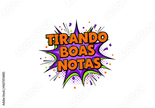 Tirando Boas Notas. Ilustração em estilo de quadrinhos com balão de fala de explosão. Conceito de sucesso escolar, estudo e educação.