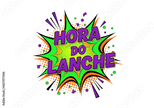 HORA DO LANCHE. Ilustração vetorial em estilo de quadrinhos pop art. Onomatopeia de explosão para lanchonete, comida e bebida.