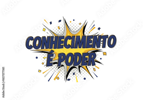 Conhecimento é poder. Frase de efeito em estilo de quadrinhos pop art. Ilustração vetorial com balão de explosão para motivação e inspiração.