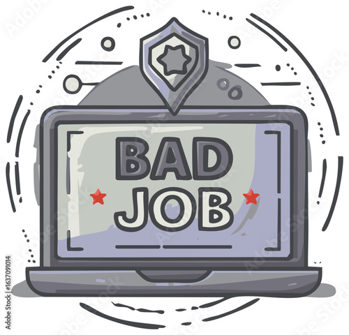 Laptop with Bad Job text and Shield icon conveying frustration or disappointment over poor performance