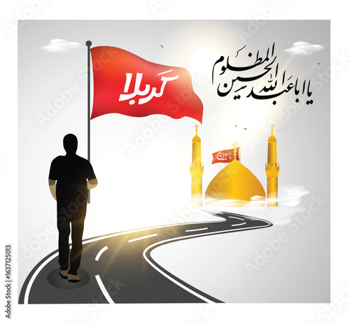 Arbaeen calligraphy of Imam al Hussain. Translation: "Day of Arbaeen" 40th day of arbaeen people are going to Karbala holding the flag of Imam Hussain.