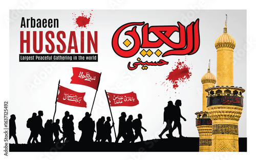 Arbaeen calligraphy of Imam al Hussain. Translation: "Day of Arbaeen" 40th day of arbaeen people are going to Karbala holding the flag of Imam Hussain.