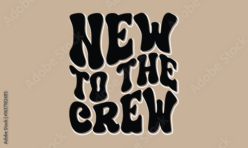 new to the crew retro text design