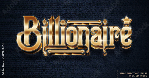 Billionaire text, 3d gold and realistic editable text effect style