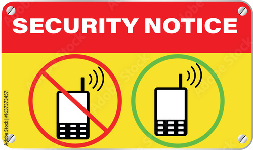 Security notice: Cell phone usage prohibited in certain areas, allowing in others for safety