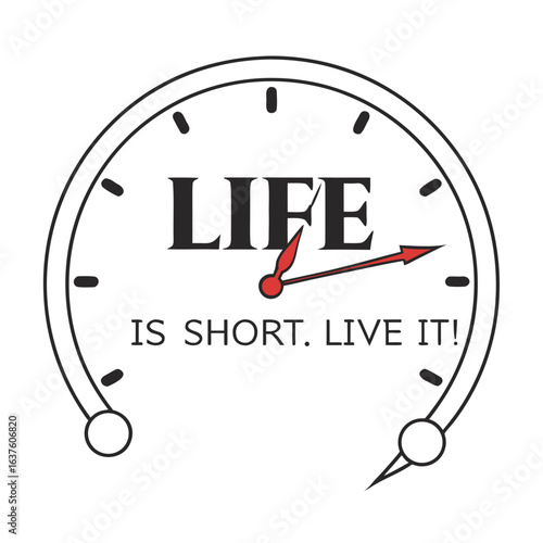 Life is short  live it typography with clock 