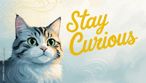 Adorable cat illustration with the words 'Stay Curious' perfect for inspiring creative projects and designs
