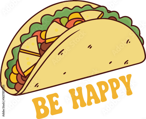 Whimsical taco illustration with cheerful text making you feel happy, vector