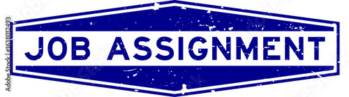 Grunge blue job assignment word hexagon seal stamp on white background