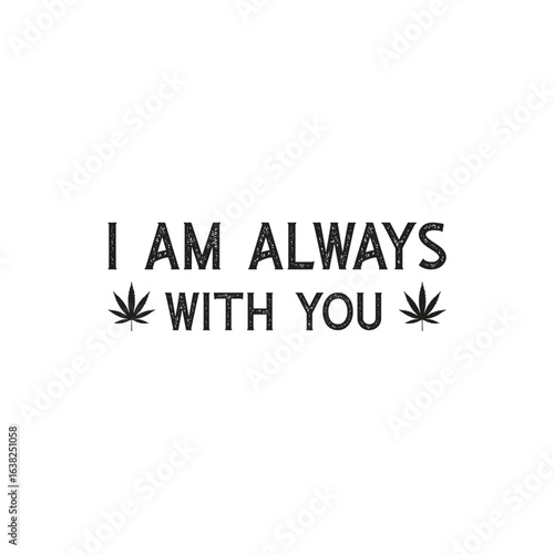 i am always with you