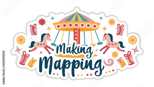 Illustration of carousel with horses, gifts, and stars with making mapping text in the center sticker design