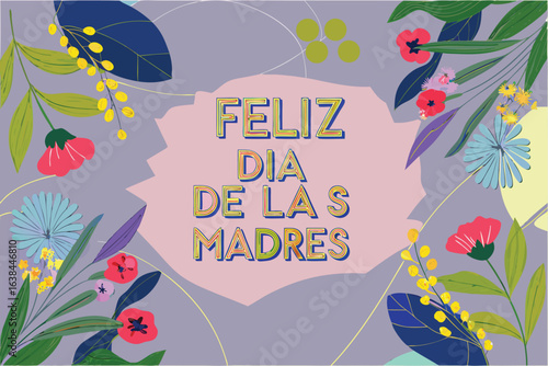 Feliz Dia De Las Madres floral greeting mothers day flowers