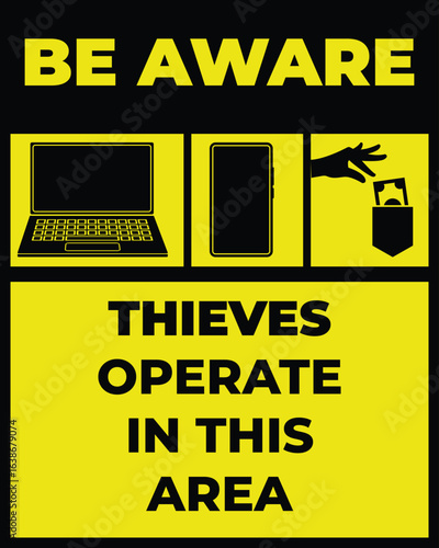 Thieves Operate in this Area Notice