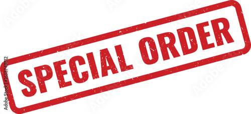 Red special order rubber stamp with textured ink and distressed effect