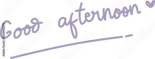 Handwritten Good Afternoon Greeting