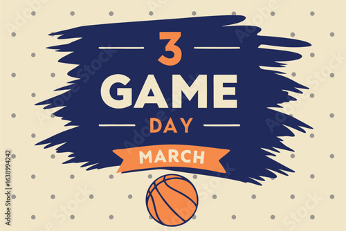 March 3rd Game Day text with basketball and dots vector