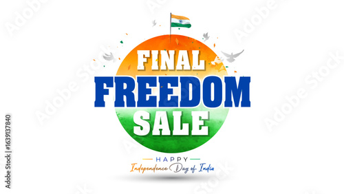India Independence Day. Final freedom sale promo concept design with India flag.