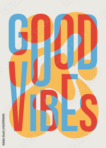good vibes colorful typography retro poster modern abstract text design inspirational quote graphic print art
