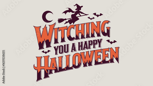Wallpaper Mural Witching You A Happy Halloween Spooky Themed Design Featuring a Witch Flying Across the Moon with Bats and Horror Themed Text for a Festive Greeting or Invitation Torontodigital.ca