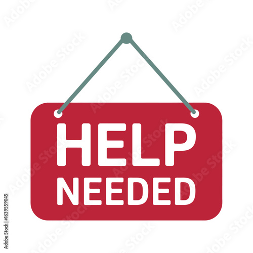 Red sign declares help needed