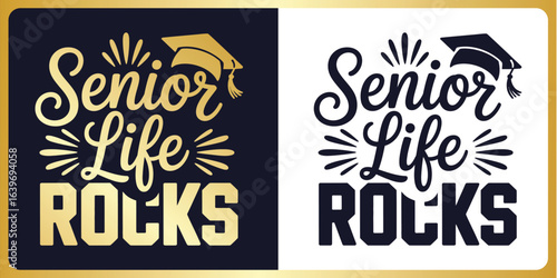  Senior Life Rocks Typography T Shirt Design with Fun Graduation Quote Graphic